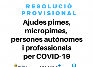 Resolución provisional de ayudas PYMES, MicroPymes, personas autónomas y profesionales por COVID-19.