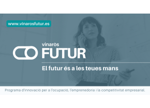 VINARÒS FUTUR:  Innovación para el emprendimiento y la competitividad empresarial