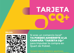 ADHESIÓ COMERÇOS A LA CAMPANYA PROMOCIÓ COMPRA LOCAL: TARGETES CQ+. FINS AL 10/03/2023.