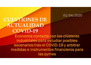 Economía contacta con los clústeres industriales para estudiar posibles escenarios tras el COVID-19 y arbitrar medidas e instrumentos financieros para las pymes