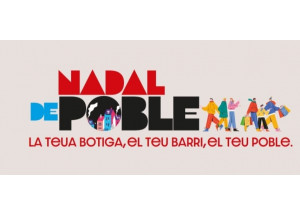 >> NADAL DE POBLE, UNA CAMPANYA DE SUPORT AL COMERÇ DE PROXIMITAT