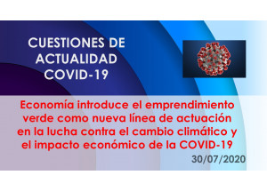 Economía introduce el emprendimiento verde como nueva línea de actuación en la lucha contra el cambio climático y el impacto económico de la COVID-19